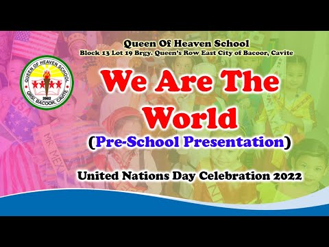 We Are The World (Pre-School Presentation) 2022 - Queen of Heaven School