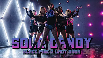 Lady Gaga, BLACKPINK - Sour Candy (Original Choreography by Nando)
