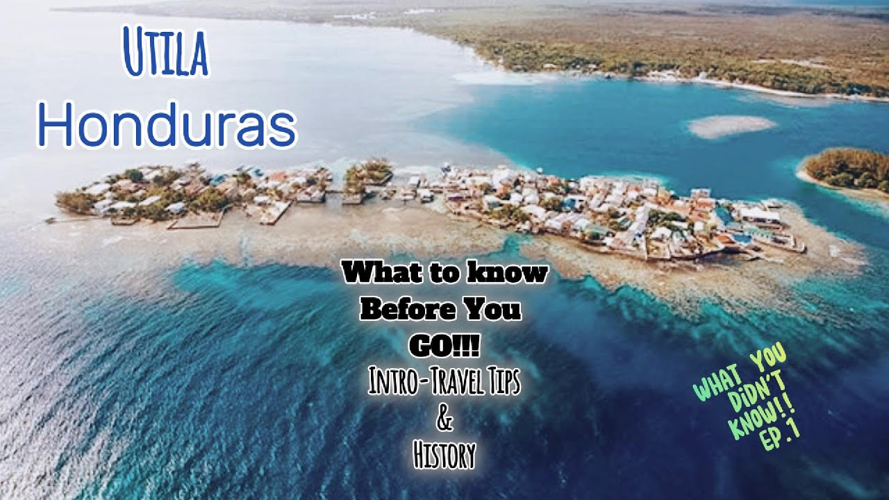 Utila, HN - What to know before you go! Ep1