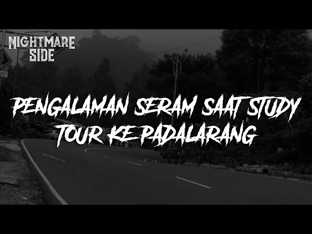 PENGALAMAN SERAM SAAT STUDY TOUR KE PADALARANG (NIGHTMARE SIDE OFFICIAL 2021) - ARDAN RADIO class=