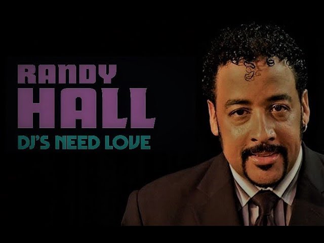 Randy Hall "DJ's Need Love Too" 2019 (CaptainFunkOnTheRADIO Radio Béton!)