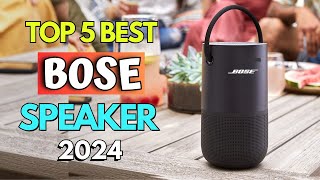 Top 5 Best Bose Speaker in 2024 🔥 Including  The  All New Bose SoundLink Max