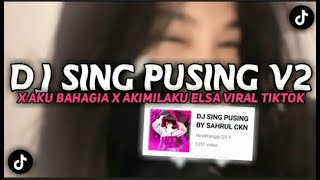 DJ SING PUSING MUKA KAYA KINGKONG X AKU BAHAGIA X AKIMILAKU ELSA - Viral di Fyp Tiktok