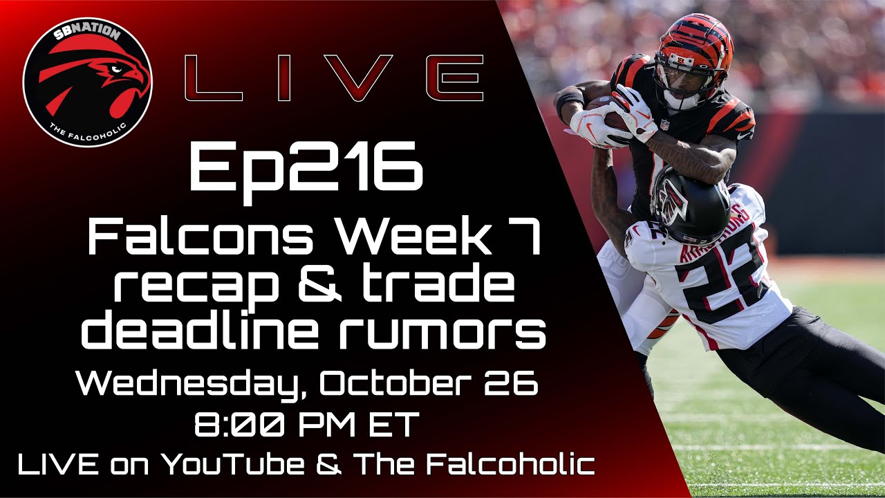 Falcons Week 7 recap & trade deadline rumors with Aaron Freeman: The Falcoholic Live, Ep216