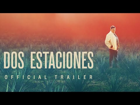 Dos Estaciones - Official Trailer