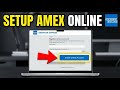 How to setup American Express online access for your card - Detailed Guide