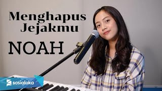 MENGHAPUS JEJAKMU - NOAH MICHELA THEA