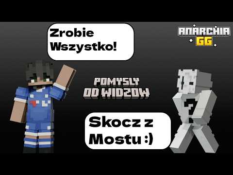 WYKONAŁEM WSZYSTKIE ZADANIA OD WIDZÓW NA ANARCHII.GG