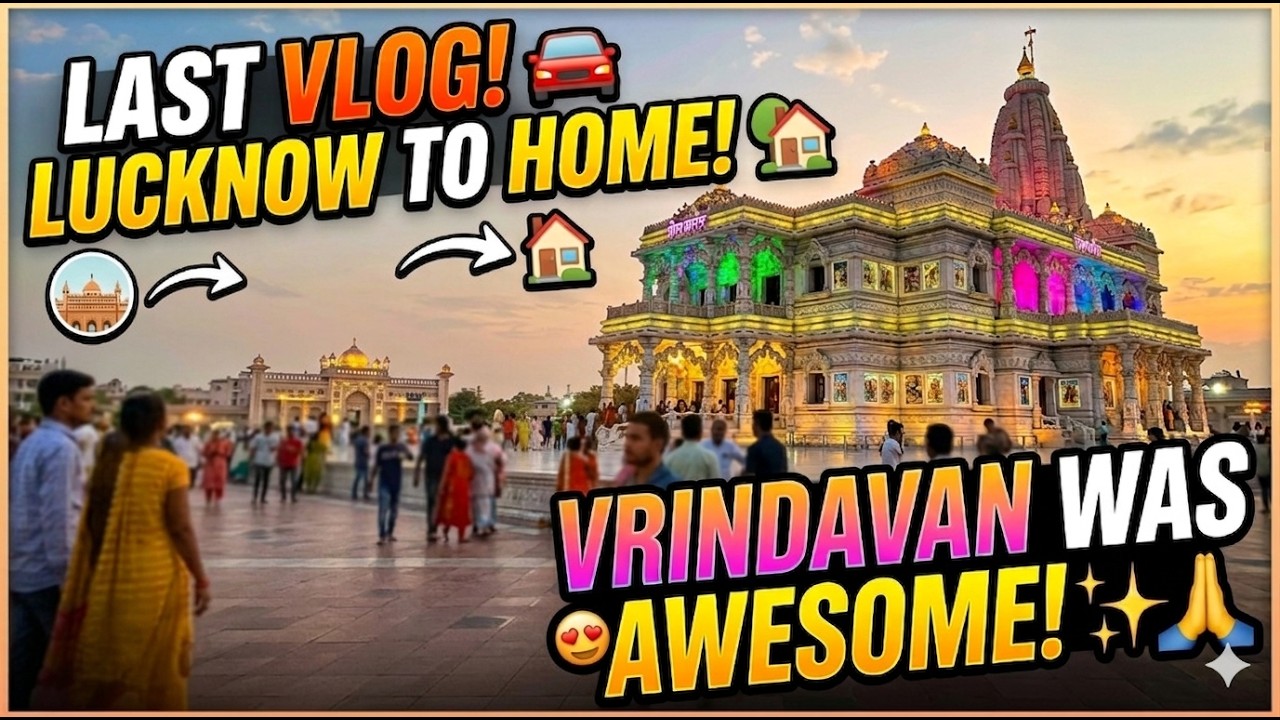 Trip Ending Vlog 🚗 | Vrindavan Darshan + Peaceful Moments - YouTube