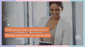 Overweeg je een carrièreswitch  Ontdek wie je bent en wat je kunt