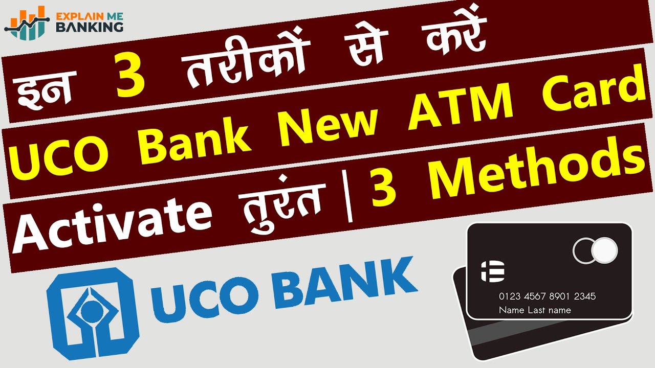 UCO Bank New ATM Card Activation Process UCO Bank ATM / Debit Card