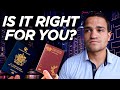 Is Citizenship by Investment Right For You? How to Know If You Should Get a Second Passport or Not