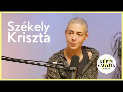 Székely Kriszta: „Komolyabban vesznek egy férfit, mint egy nőt akármilyen szinten” #KÉPESVAGYOK S4E7