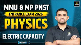 Sangram Series | Physics | Electric Capacity 2 |MMU &amp; MP PNST Nursing Entrance2026 | K.R Chawada Sir