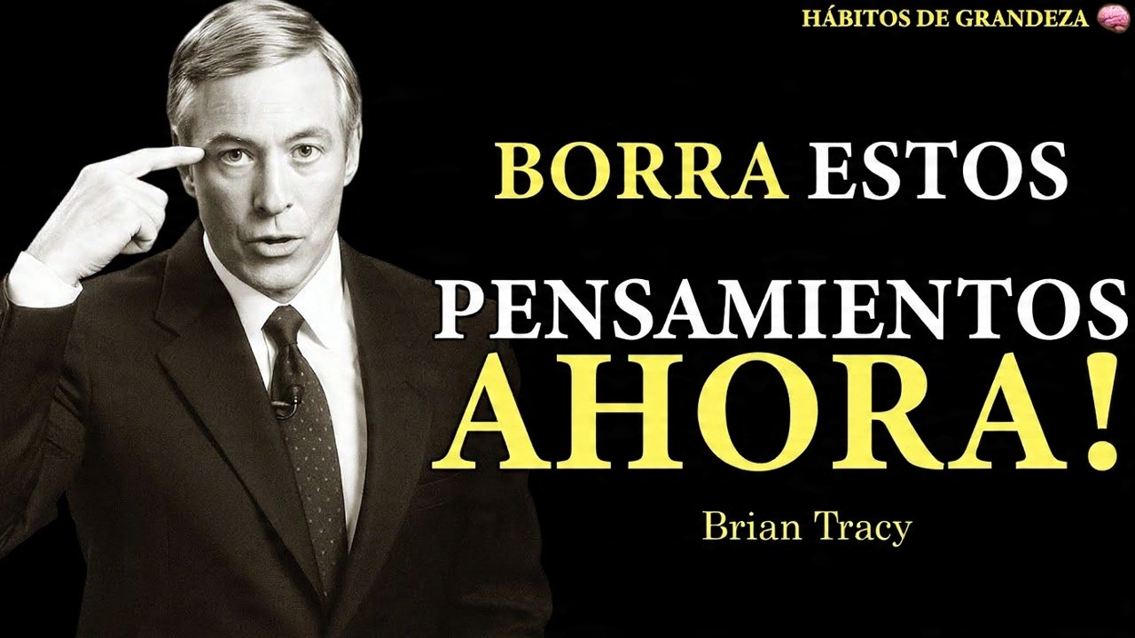 Los 10 Pensamientos Ocultos que Están ARRUINANDO tu Éxito (Elimina Esto Hoy) | Brian Tracy