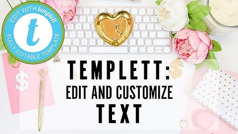 How to Edit and Customize Text within Templett--A Tutorial