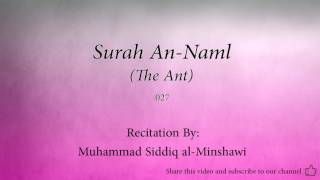 Surah An Naml The Ant   027   Muhammad Siddiq al Minshawi   Quran Audio