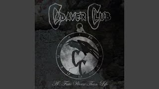 Video thumbnail of "Cadaver Club - Where Dreams Go to Die"
