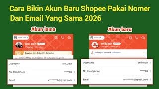 Cara Bikin Akun Baru Shopee Pakai Nomer Dan Email Yang Sama 2026