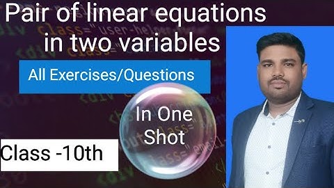 linear equations in two variables | Class 10 | Class 10 Maths Chapter 3 | NCERT Exercise | CBSE/ICSE