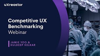 Competitive UX Benchmarking Webinar