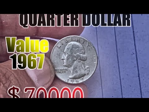 Your 1967 Quarters could be VALUABLE COINS + Old Coin World