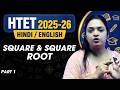 HTET 2026 Square and Square Root PART 1