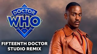 Fifteenth Doctor Theme (Studio Remix) | Doctor Who