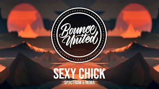 SP3CTRUM & MOHA - Sexy Chick