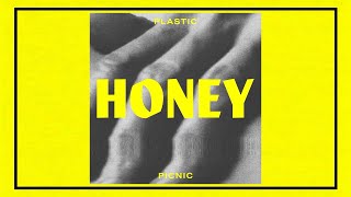 Video thumbnail of "Plastic Picnic - Honey (Official Visualizer)"