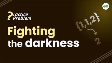 Fighting the darkness | School Practice Problem |  Avneet Kaur Saini