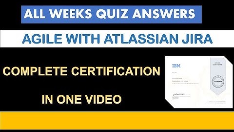 Agile with Atlassian Jira - Coursera All Quiz Answers