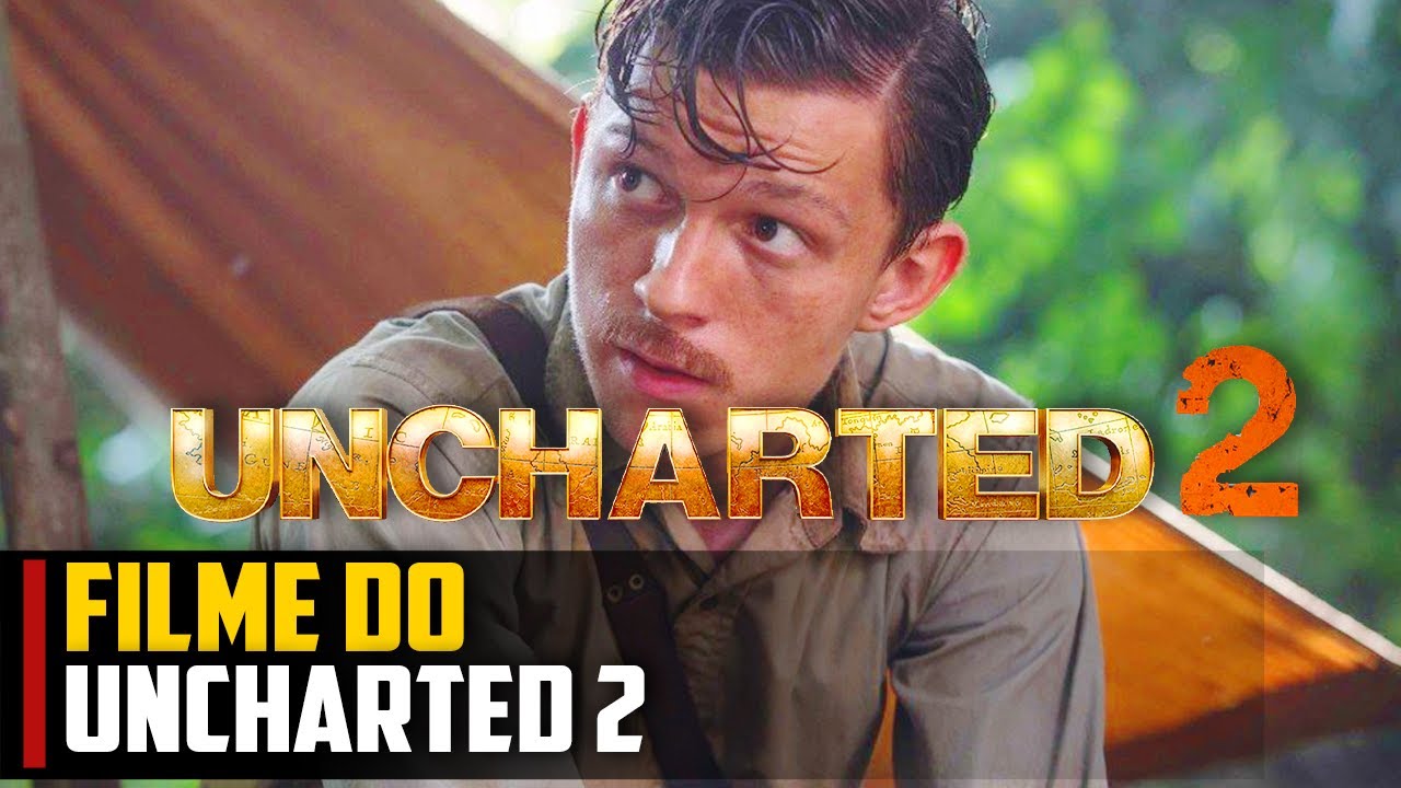 Uncharted 2 - O Filme (Dublado) 