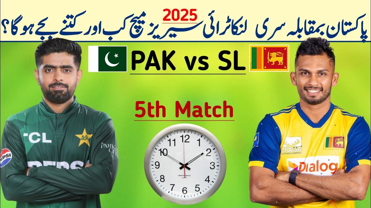 Pakistan vs Sri Lanka 5th match date time 2025 | Pak vs Sl Tri series match 2025 | Pak vs Sl match