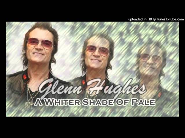 Glenn Hughes - A Whiter Shade Of Pale class=