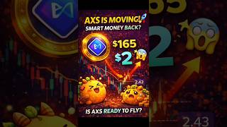 AXS IS MOVING! 🚀SMART MONEY BACK? FROM $165 TO $2 😱IS AXS READY TO FLY? #axieinfinity