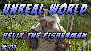 UnReal World PC – Season 2 - Let’s Play – Helix the Fisherman - Episode 1
