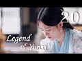 [ENG SUB] Legend of Yunxi 20（Ju Jingyi,Zhang Zhehan,Mi Re）