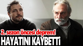 Baba 2. Sezon beklenirken deprem! Ünlü oyuncu hayatını kaybetti