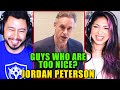 JORDAN PETERSON: Guys Who Are Too Nice? Good Luck - Reaction!