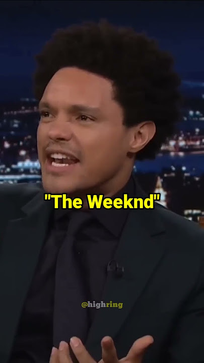 Someone Scream 'The Weeknd' at Trevor Noah during Halloween