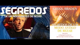 MUDE SUA VIDA (SEGREDOS DE UM MODO ANTIGO DE REZAR) GREGG BRADEN  audiobook