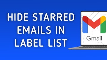 How To Hide Starred Emails In Label List On Gmail On PC (New Update)