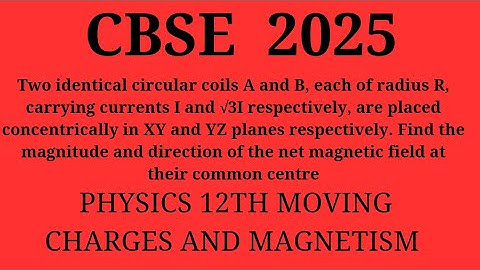 Two identical circular coils A and B, each of radius R, carrying currents I and √3I respectively, ar