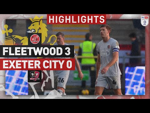 Fleetwood Town Exeter City Goals And Highlights