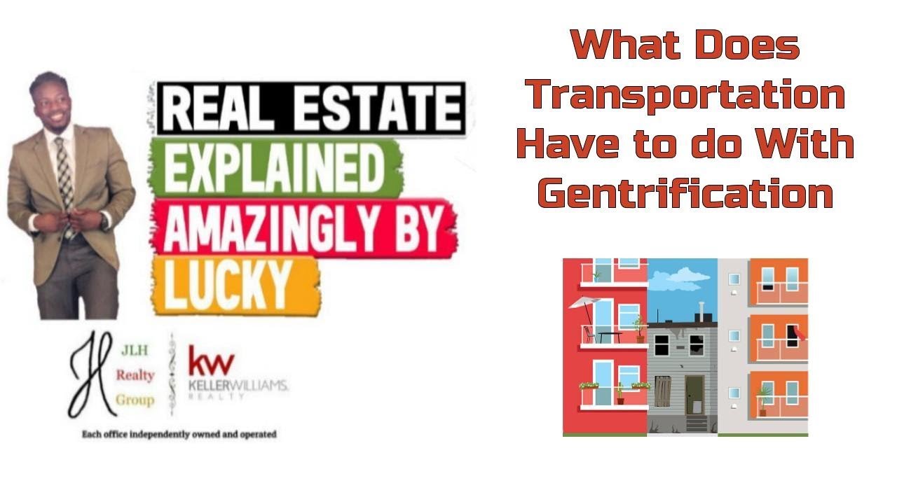 Transportation and Gentrification Real Estate Explained 243 YouTube