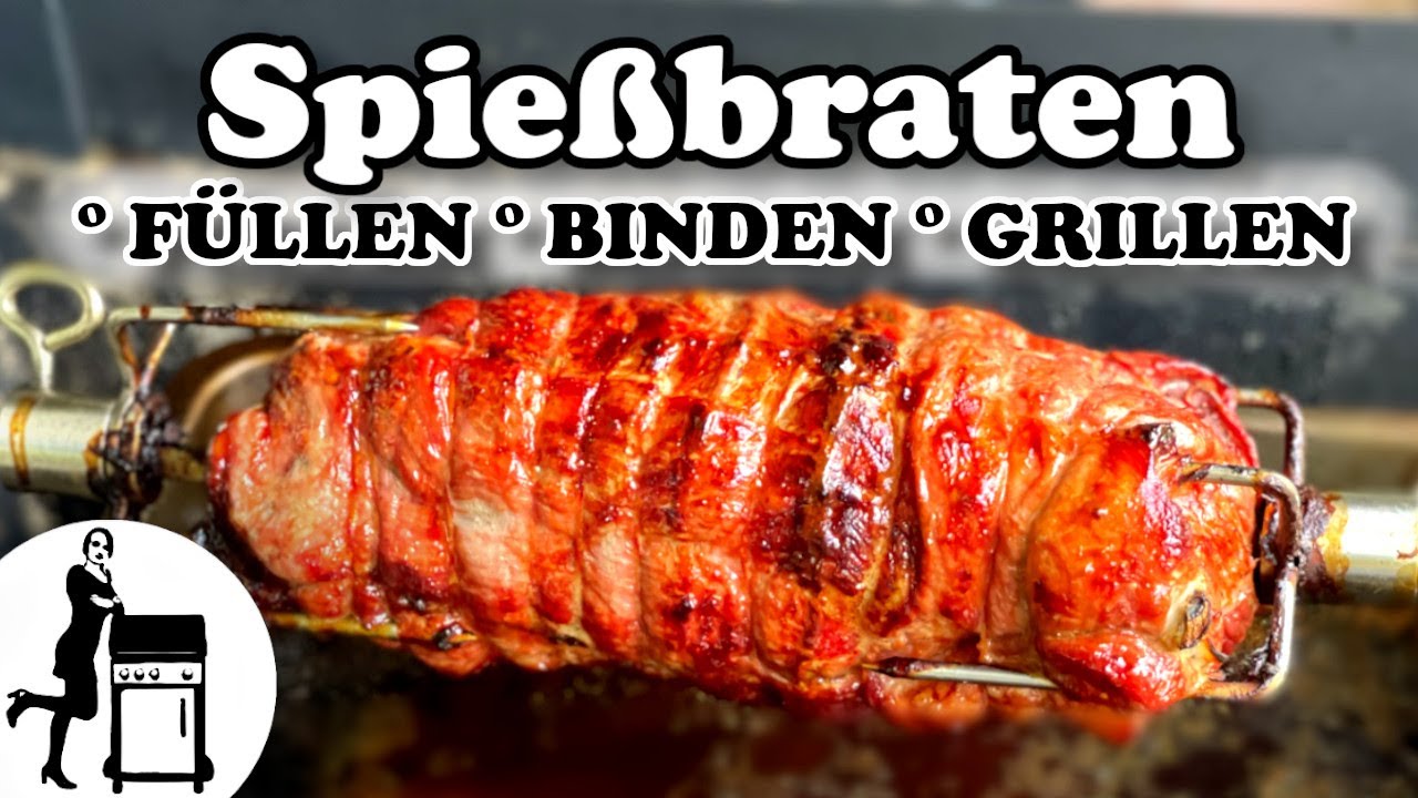 Wie Lange Braucht Ein Spießbraten Auf Dem Grill Spießbraten | Schritt für Schritt Anleitung | Die Frau am Grill - YouTube