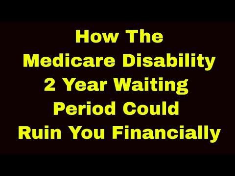Medicare Disability - 2 Year Waiting Period!