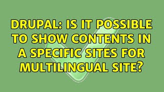 Drupal: Is it possible to show contents in a specific sites for multilingual site?
