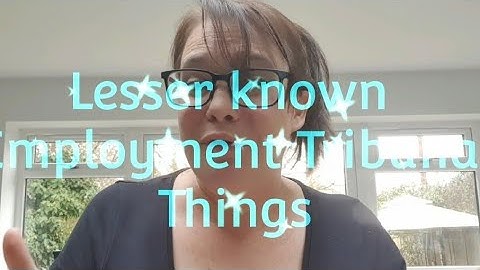 5 Lesser known Employment Tribunal Rules - How to represent yourself
